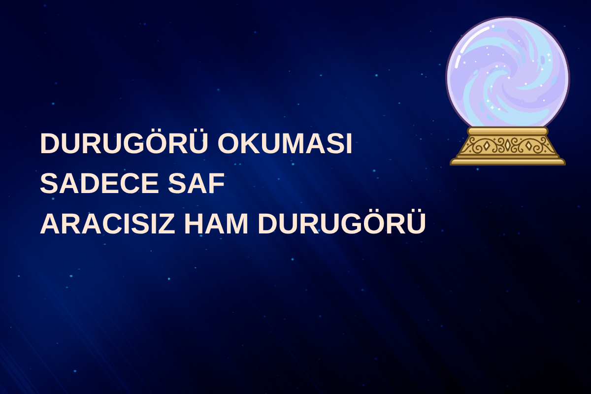 DURUGÖRÜ OKUMASI